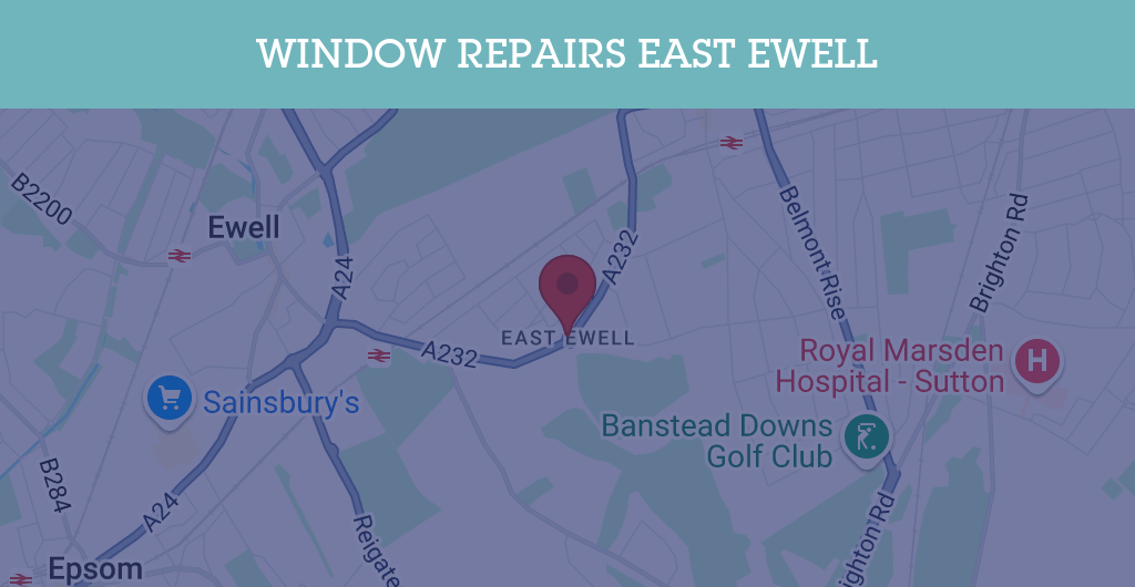 UPVC Window Repairs in East Ewell - SM postcode